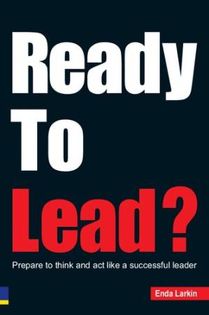 دانلود کتاب Ready to Lead? Prepare to Think and Act Like a Successful Leader