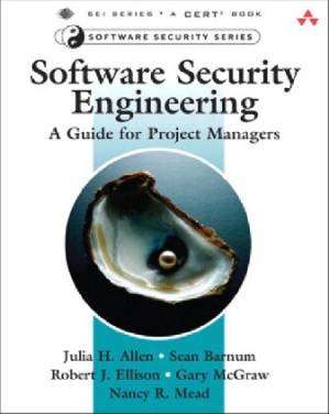 دانلود کتاب Software Security Engineering: A Guide for Project Managers: A Guide for Project Managers (SEI Series in Software Engineering)