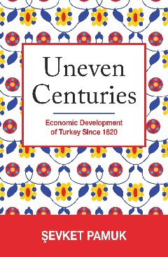 دانلود کتاب Uneven centuries : economic development of Turkey since 1820