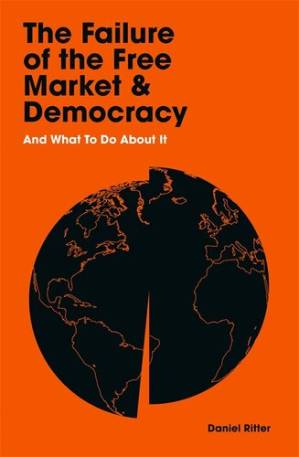 دانلود کتاب The Failure of the Free Market and Democracy