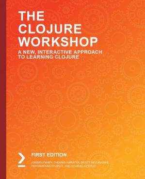 دانلود کتاب The Clojure Workshop: A New, Interactive Approach to Learning Clojure