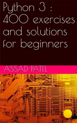 دانلود کتاب Python 3: 400 exercises and solutions for beginners