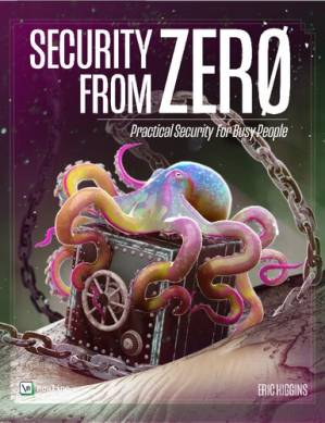 دانلود کتاب Security from Zero: Practical Security for Busy People