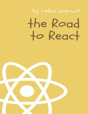 دانلود کتاب The Road to React: Your journey to master plain yet pragmatic React
