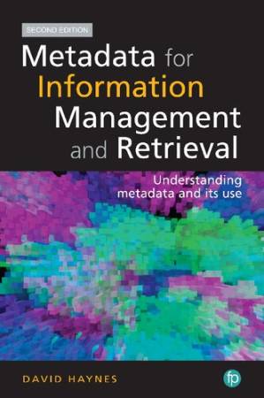 دانلود کتاب Metadata for information management and retrieval : understanding metadata and its use