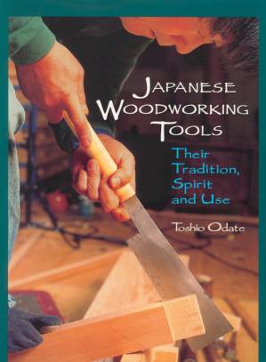دانلود کتاب Japanese Woodworking Tools Their Tradition, Spirit and Use