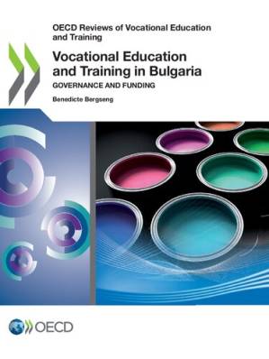 دانلود کتاب OECD Reviews of Vocational Education and Training Vocational Education and Training in Bulgaria Governance and Funding