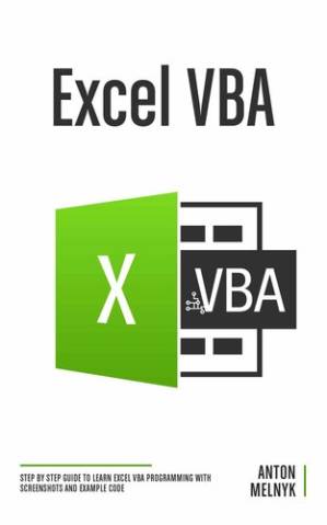 دانلود کتاب Excel VBA: Step by Step Guide to Learn Excel VBA Programming with Screenshots and Example Code