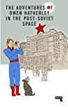 دانلود کتاب The Adventures of Owen Hatherley in the Post-Soviet Space