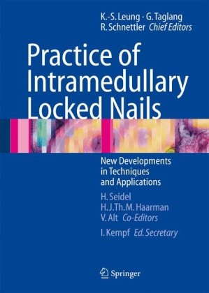 دانلود کتاب Practice of Intramedullary Locked Nails New Developments in Techniques and Applications