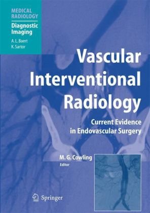 دانلود کتاب Vascular Interventional Radiology: Angioplasty, Stenting, Thrombolysis and Thrombectomy (Medical Radiology Diagnostic Imaging
