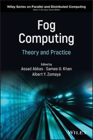 دانلود کتاب Fog Computing: Theory and Practice (Wiley Series on Parallel and Distributed Computing)