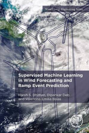 دانلود کتاب Supervised Machine Learning in Wind Forecasting and Ramp Event Prediction