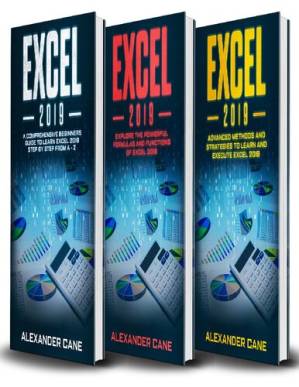 دانلود کتاب Excel 2019: 3 in 1: Beginner’s Guide + Formulas and Functions + Advanced Methods to Learn Excel