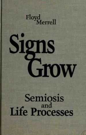 دانلود کتاب Signs Grow: Semiosis and Life Processes