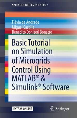 دانلود کتاب Basic Tutorial on Simulation of Microgrids Control Using MATLAB® & Simulink® Software