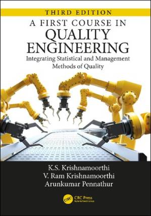 دانلود کتاب A First Course in Quality Engineering: Integrating Statistical and Management Methods of Quality, Third Edition