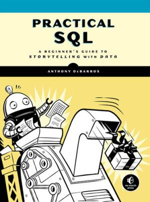 دانلود کتاب Practical SQL: A Beginner’s Guide to Storytelling with Data