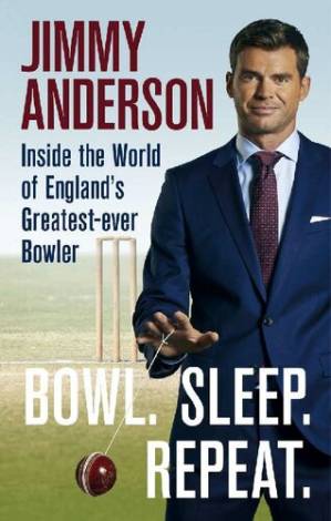 دانلود کتاب Bowl. Sleep. Repeat.: Inside the World of England’s Greatest-Ever Bowler