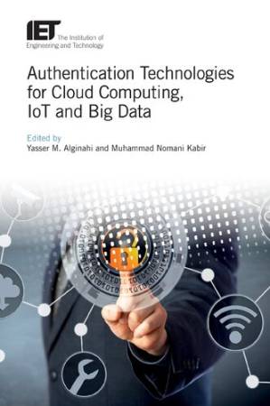 دانلود کتاب Authentication Technologies for Cloud Computing, Iot and Big Data (Security)