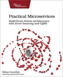 دانلود کتاب Practical Microservices: Build Event-Driven Architectures with Event Sourcing and CQRS