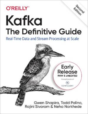 دانلود کتاب Kafka: The Definitive Guide, 2nd Edition (Early Release)