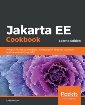 دانلود کتاب Jakarta EE Cookbook – Practical recipes for enterprise Java developers to deliver large scale applications with Jakarta EE.