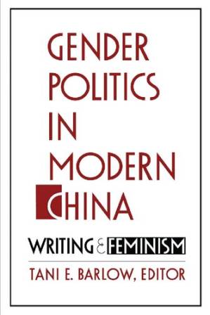 دانلود کتاب Gender Politics in Modern China: Writing and Feminism