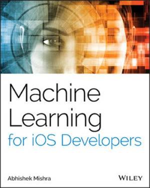 دانلود کتاب Machine Learning for IOS Developers