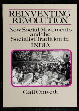 دانلود کتاب Reinventing Revolution: New Social Movements and the Socialist Tradition in India