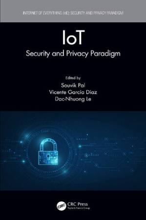 دانلود کتاب IoT: Security and Privacy Paradigm (Internet of Everything (IoE))