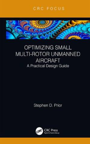 دانلود کتاب Optimizing small multi-rotor unmanned aircraft : a practical design guide