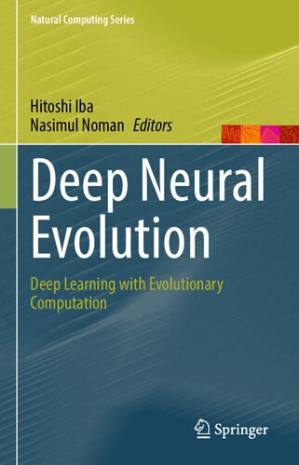 دانلود کتاب Deep Neural Evolution: Deep Learning With Evolutionary Computation