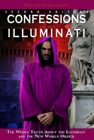 دانلود کتاب CONFESSIONS OF AN ILLUMINATI – VOL. I – THE WHOLE TRUTH ABOUT THE ILLUMINATI AND THE NEW WORLD ORDER