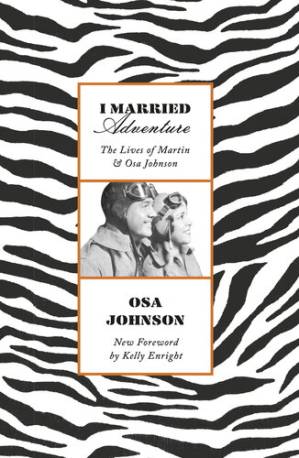 دانلود کتاب I Married Adventure: The Lives of Martin and Osa Johnson