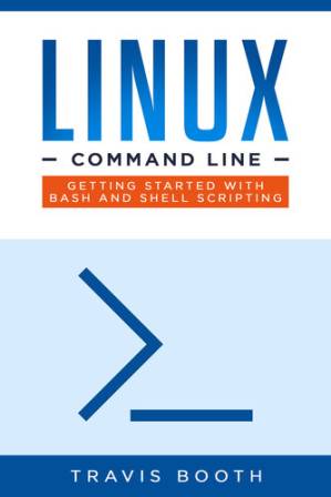 دانلود کتاب Linux Command Line: Getting Started with Bash and Shell Scripting