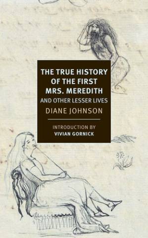 دانلود کتاب The True History of the First Mrs. Meredith and Other Lesser Lives