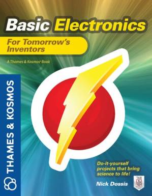 دانلود کتاب Basic Electronics for Tomorrow’s Inventors: A Thames and Kosmos Book