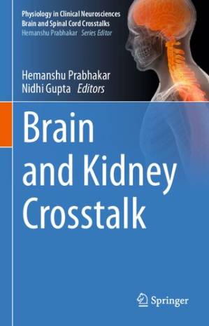 دانلود کتاب Brain and Kidney Crosstalk (Physiology in Clinical Neurosciences – Brain and Spinal Cord Crosstalks)