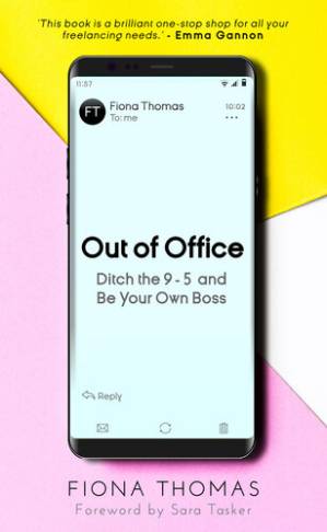 دانلود کتاب Out of Office: Ditch the 9-5 and Be Your Own Boss