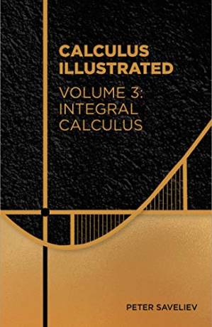 دانلود کتاب Calculus Illustrated Volume 3 Integral Calculus