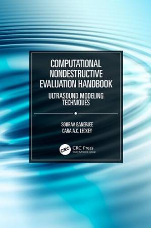 دانلود کتاب Computational Nondestructive Evaluation Handbook: Ultrasound Modeling Techniques