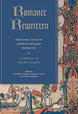 دانلود کتاب Romance Rewritten: The Evolution of Middle English Romance: A Tribute to Helen Cooper