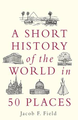 دانلود کتاب A Short History of the World in 50 Places
