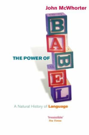 دانلود کتاب The Power of Babel: A Natural History of Language