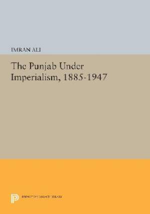 دانلود کتاب The Punjab Under Imperialism, 1885-1947