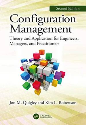 دانلود کتاب Configuration Management, Second Edition: Theory and Application for Engineers, Managers, and Practitioners