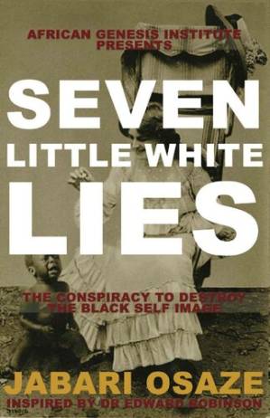 دانلود کتاب 7 Little White Lies: The Conspiracy to Destroy the Black Self-Image