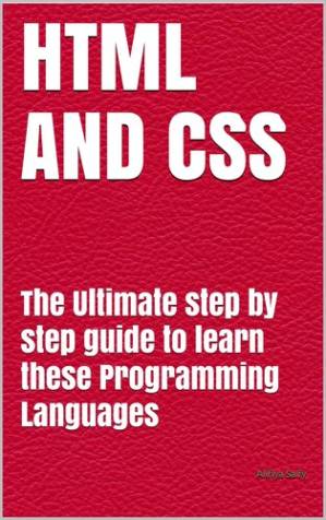 دانلود کتاب HTML AND CSS: The Ultimate step by step guide to learn these Programming Languages