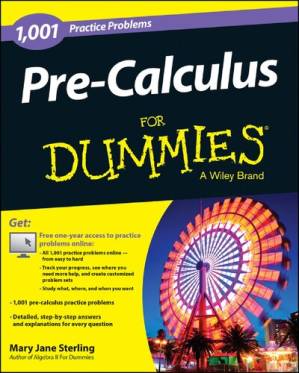 دانلود کتاب Pre-Calculus: 1,001 Practice Problems For Dummies (+ Free Online Practice)